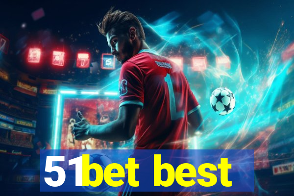 51bet best